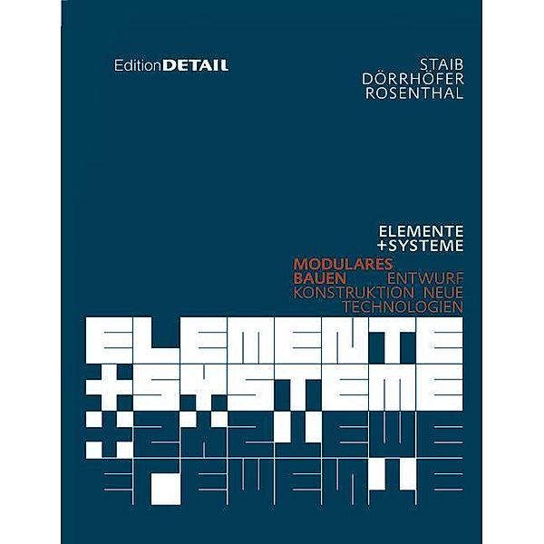Elemente und Systeme / Detail Atlas, Gerald Staib, Andreas Dörrhöfer, Markus Rosenthal