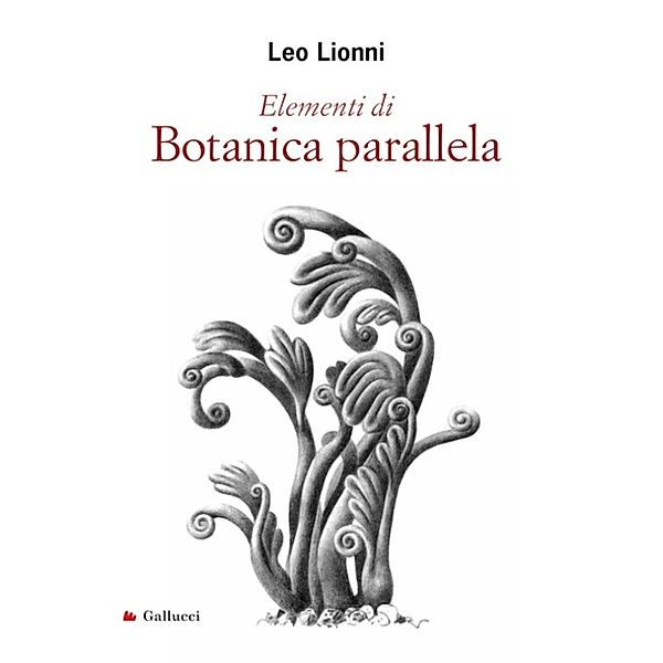 Elementi di Botanica parallela, Leo Lionni