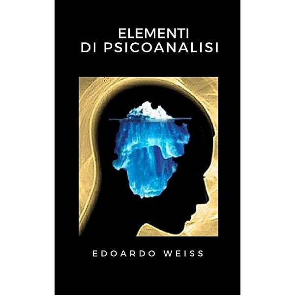 Elementi di Psicoanalisi, Edoardo Weiss