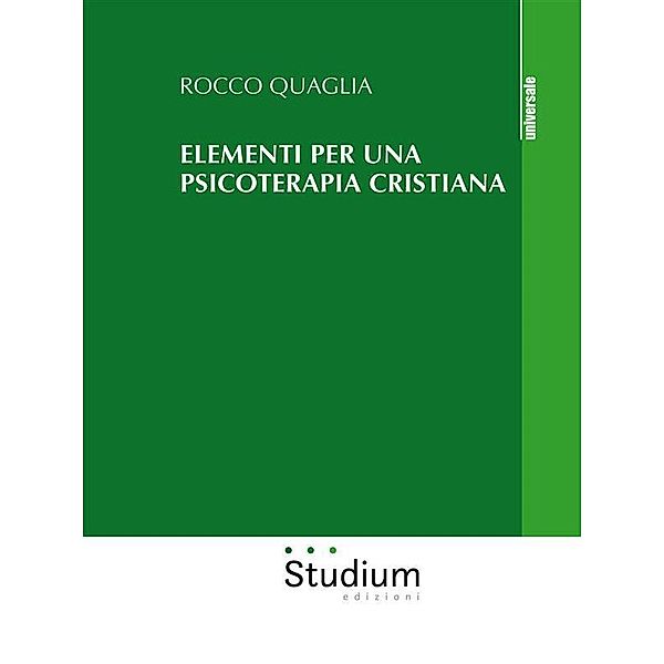 Elementi per una psicoterapia cristiana, Rocco Quaglia