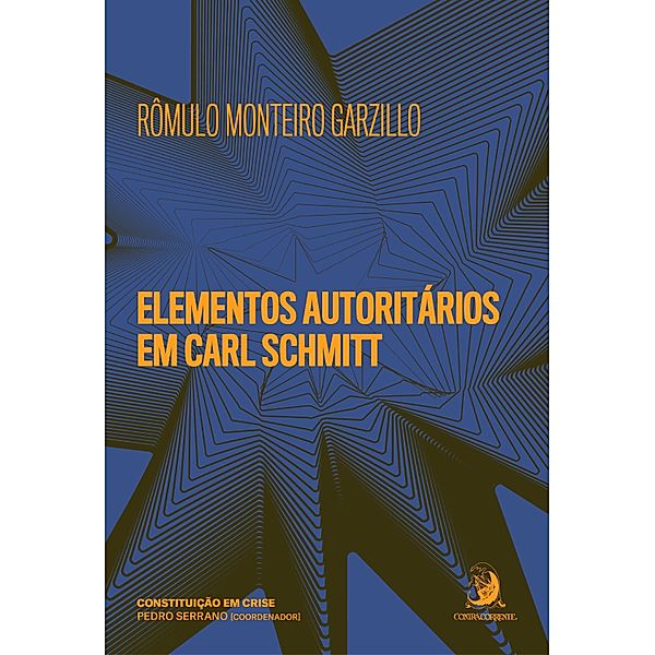 Elementos autoritários em Carl Schmitt, Rômulo Monteiro Garzillo