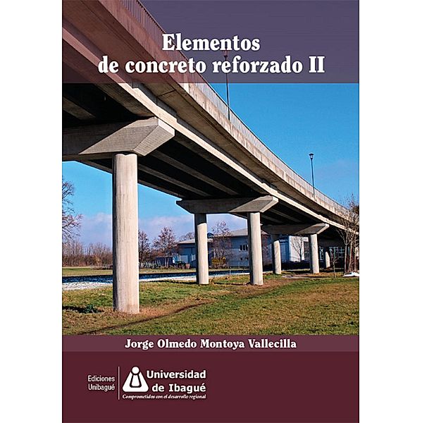 Elementos de concreto reforzado II, Jorge Olmedo Montoya Vallecilla