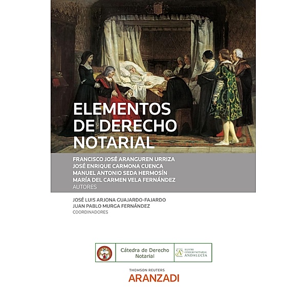 Elementos de Derecho Notarial / Estudios, José Luis Arjona Guajardo-Fajardo, Juan Pablo Murga Fernández