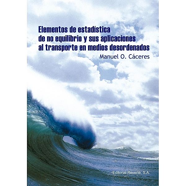 Elementos de estadística de no equilibrio y sus aplicaciones al transporte en medios desordenados, Manuel Osvaldo Caceres