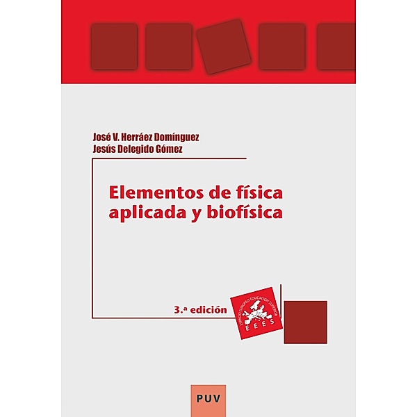 Elementos de física aplicada y biofísica / Educació. Laboratori de Materials, Jesús Delegido Gómez, José Vicente Herráez Domínguez