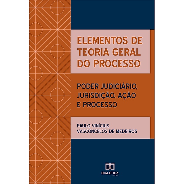 Elementos de teoria geral do processo, Paulo Vinícius Vasconcelos de Medeiros