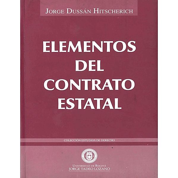 Elementos del contrato estatal / Sociales, Jorge Dussán Hitscherich