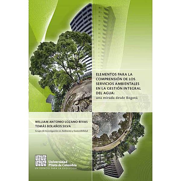 Elementos para la comprensión de los servicios ambientales en la gestión integral del agua, Autores Varios