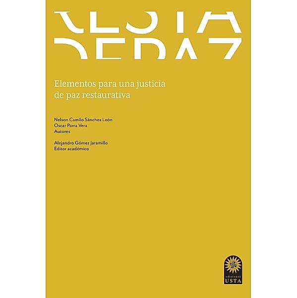 Elementos para una justicia de paz restaurativa, Nelson Camilo Sánchez León