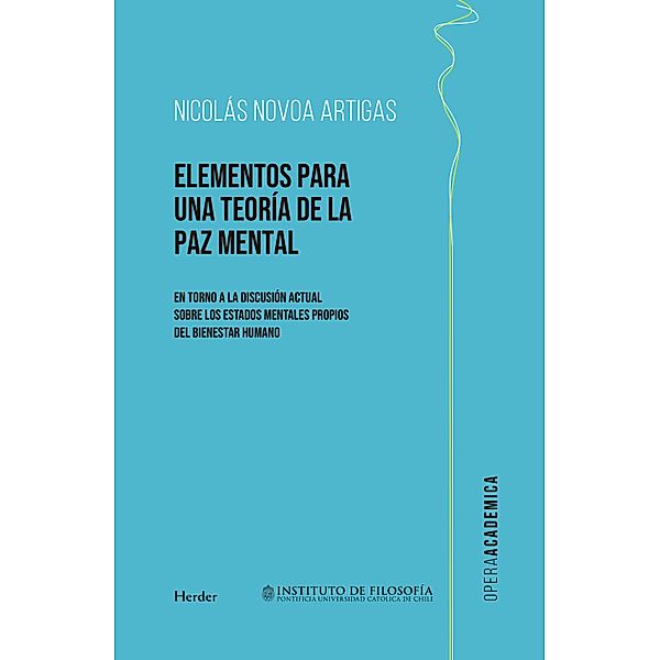 Elementos para una teoría de la paz mental / Opera Academica, Nicolás Novoa