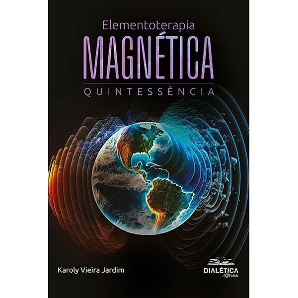 Elementoterapia Magnética, Karoly Vieira Jardim