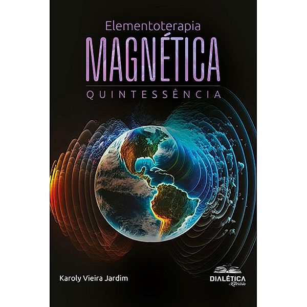 Elementoterapia Magnética, Karoly Vieira Jardim