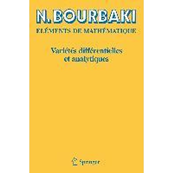 Eléments de Mathématique: Variétés différentielles et analytiques, N. Bourbaki