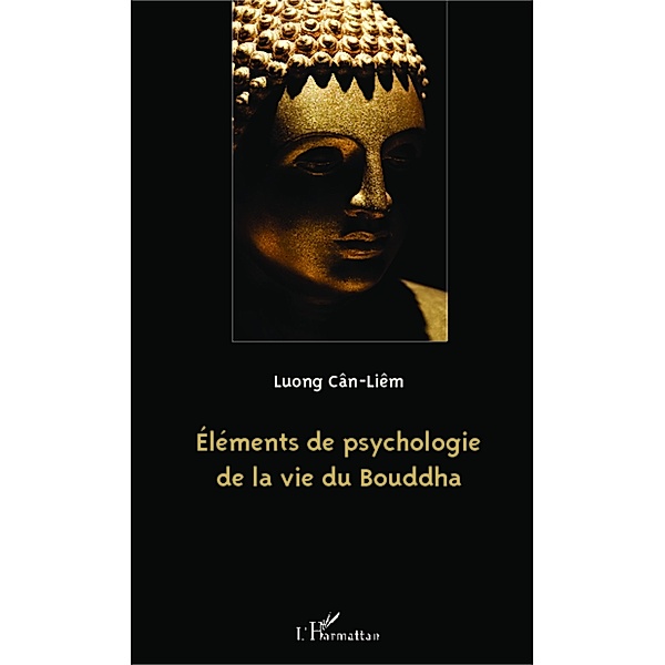Elements de psychologie de la vie du Bouddha, Luong Can-Liem Luong Can-Liem