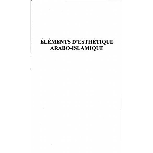 Elements d'esthetique arabo-islamique / Hors-collection, Cherif Taoufik
