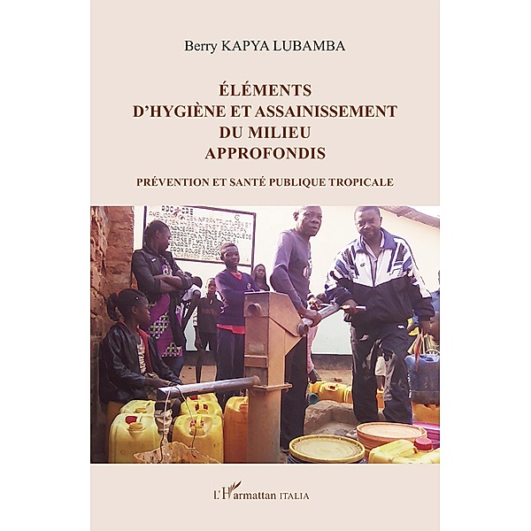 Éléments d'hygiène et assainissement du milieu approfondis, Lubamba Berry Kapya Lubamba