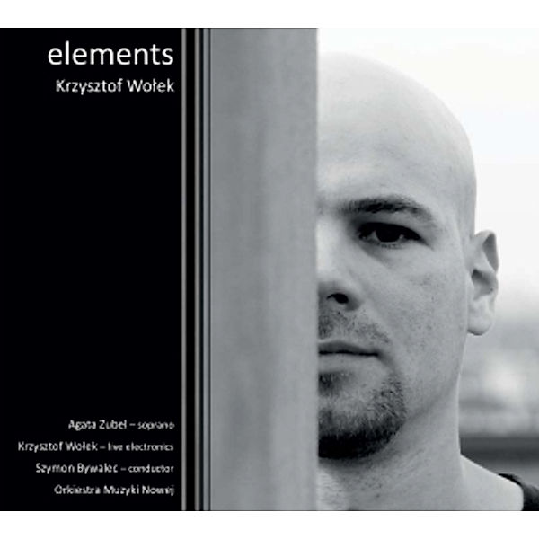 Elements/Eppur Si Muove/Bend, Zubel, Wolek, Bywalec, Orkiestra Muzyki Nowej