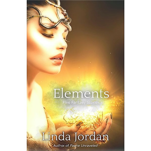 Elements: Five Fantasy Stories, Linda Jordan