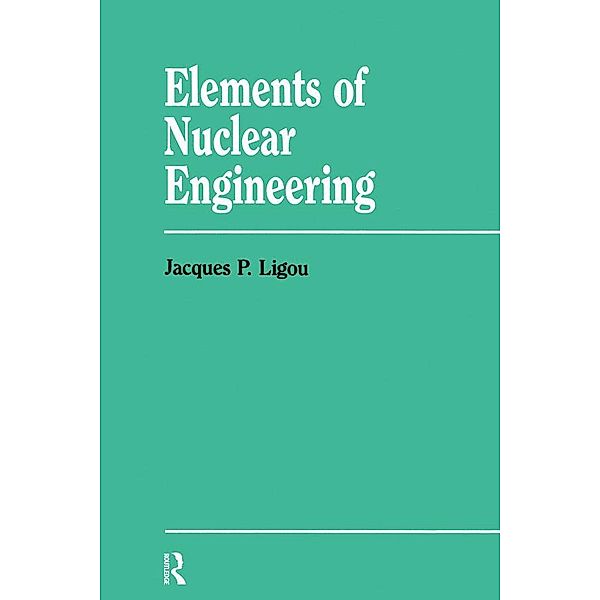 Elements Nuclear Engineering, Sara Mitter, Jacques P. Ligou