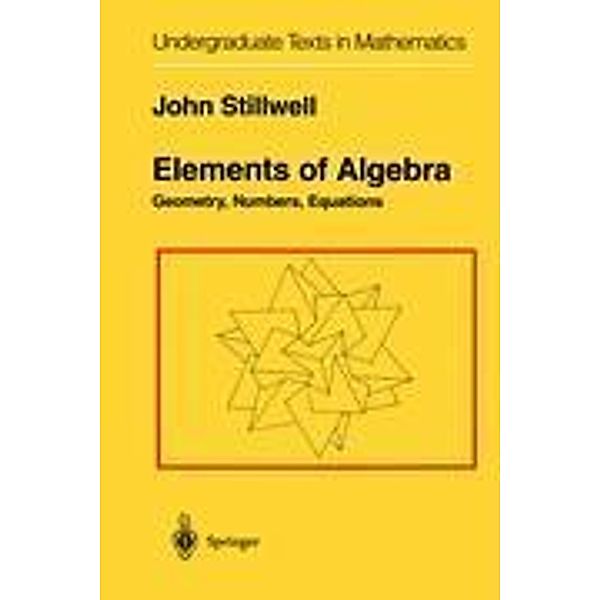 Elements of Algebra, John Stillwell