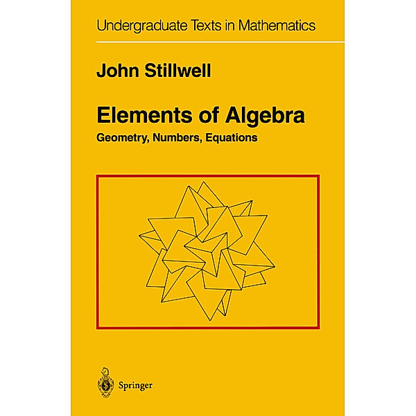 Elements of Algebra, John Stillwell