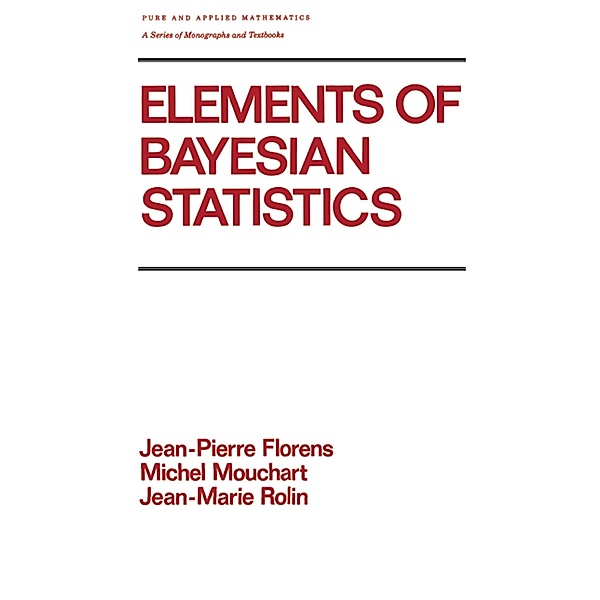 Elements of Bayesian Statistics, Florens