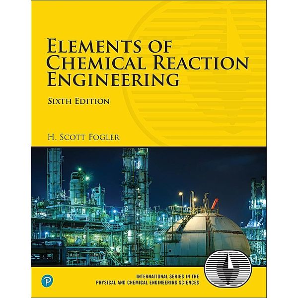 Elements of Chemical Reaction Engineering, H. Fogler