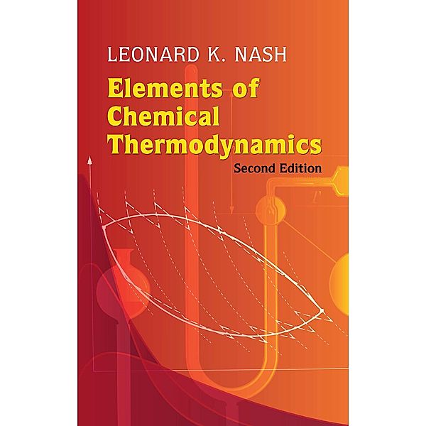 Elements of Chemical Thermodynamics / Dover Books on Chemistry, Leonard K. Nash