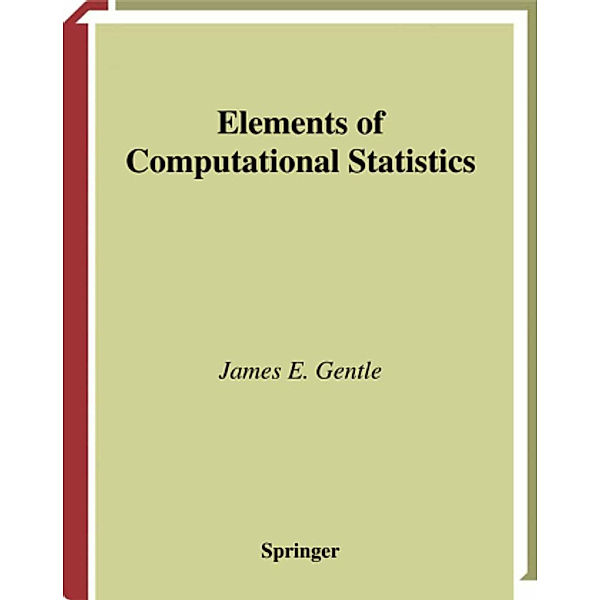 Elements of Computational Statistics, James E. Gentle