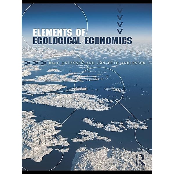 Elements of Ecological Economics, Jan Otto Andersson, Ralf Eriksson