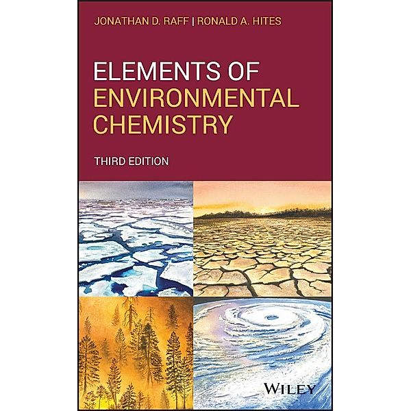 Elements of Environmental Chemistry, Jonathan D. Raff, Ronald A. Hites