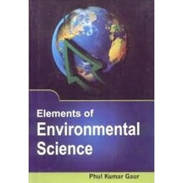 Elements Of Environmental Science, Phul Kumar Guru