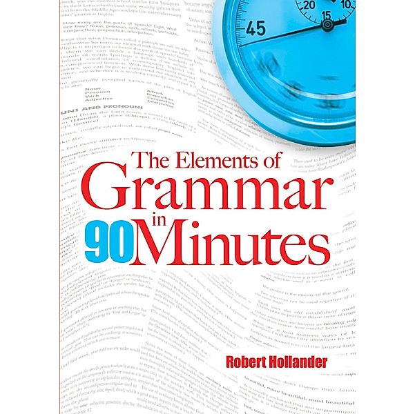 Elements of Grammar in 90 Minutes, Robert Hollander