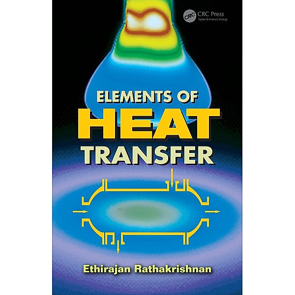Elements of Heat Transfer, Ethirajan Rathakrishnan