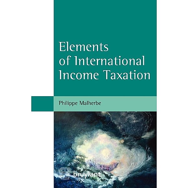 Elements of International Income Taxation, Philippe Malherbe