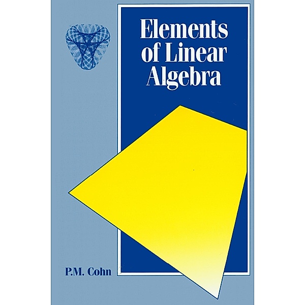 Elements of Linear Algebra, P. M. Cohn
