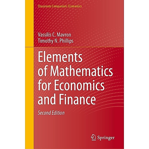 Elements of Mathematics for Economics and Finance / Classroom Companion: Economics, Vassilis C. Mavron, Timothy N. Phillips