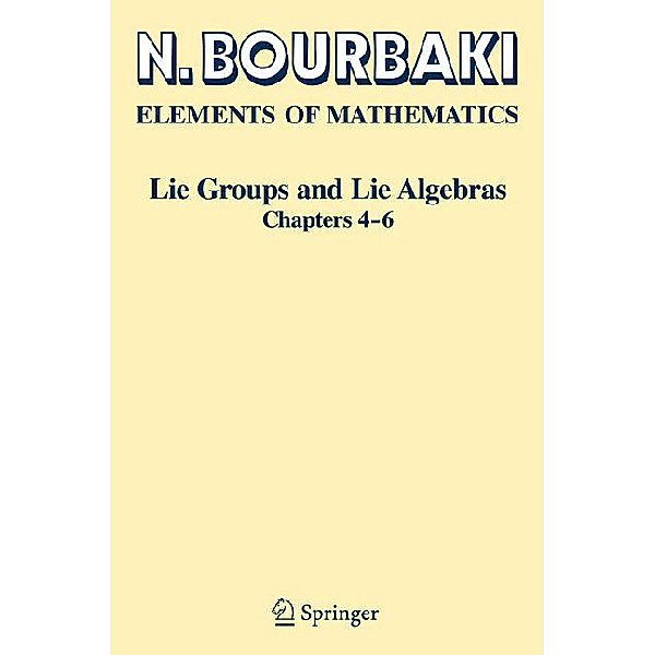 Elements of Mathematics: Lie Groups and Lie Algebras, Nicolas Bourbaki