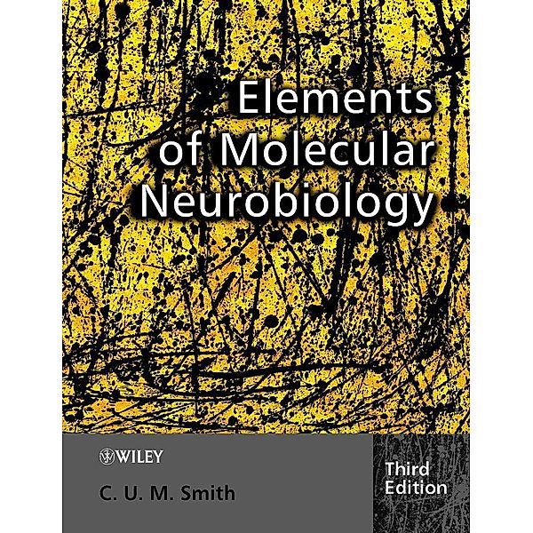 Elements of Molecular Neurobiology, C. U. M. Smith