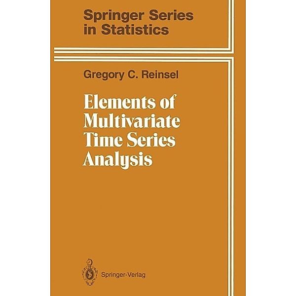 Elements of Multivariate Time Series Analysis / Springer Series in Statistics, Gregory C. Reinsel