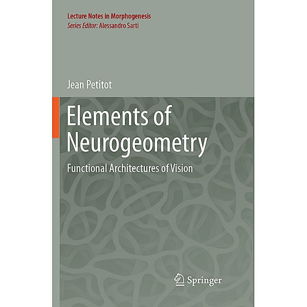 Elements of Neurogeometry, Jean Petitot