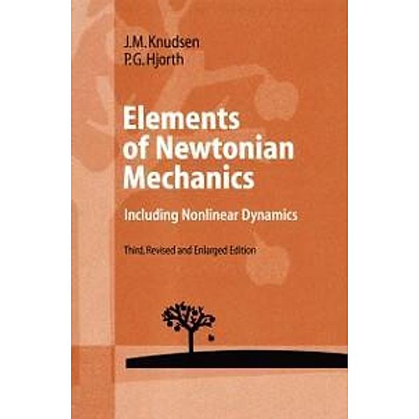 Elements of Newtonian Mechanics / Advanced Texts in Physics, Jens M. Knudsen, Poul G. Hjorth