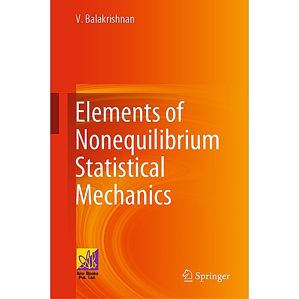 Elements of Nonequilibrium Statistical Mechanics, V. Balakrishnan