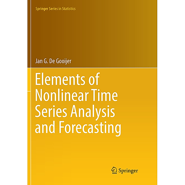 Elements of Nonlinear Time Series Analysis and Forecasting, Jan G. De Gooijer