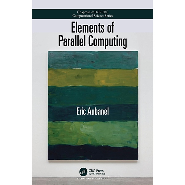 Elements of Parallel Computing, Eric Aubanel