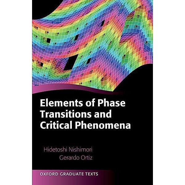 Elements of Phase Transitions and Critical Phenomena, Hidetoshi Nishimori, Gerardo Ortiz