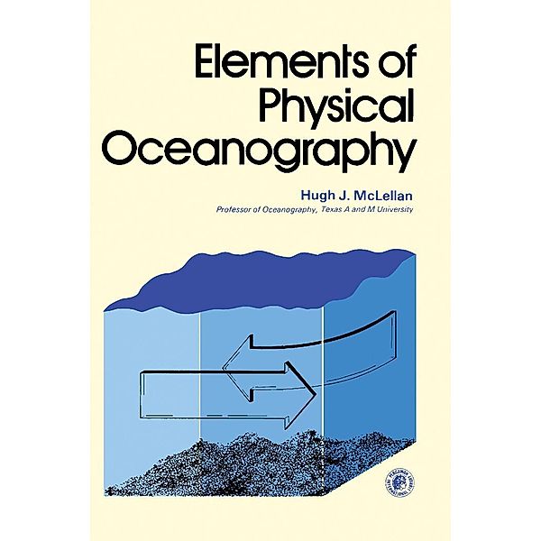 Elements of Physical Oceanography, Hugh J. McLellan