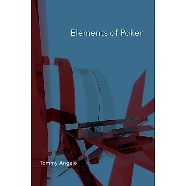 Elements of Poker, Tommy Angelo