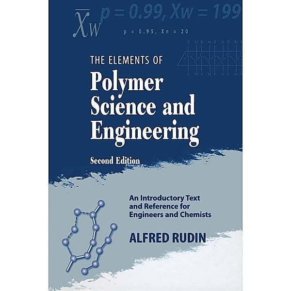 Elements of Polymer Science & Engineering, Alfred Rudin
