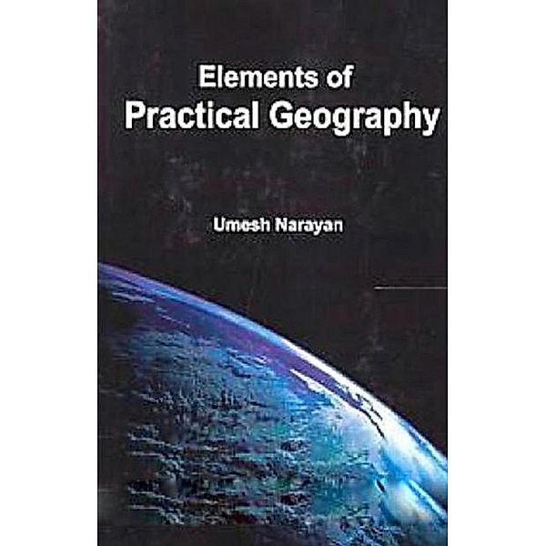 Elements of Practical Geography, Umesh Narayan